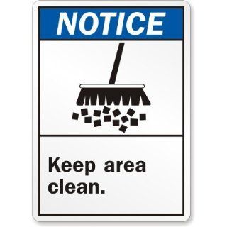 Notice (ANSI) Keep Area Clean Sign, 14 x 10 Office
