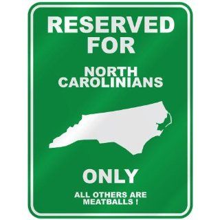 RESERVED FOR  NORTH CAROLINIAN ONLY  PARKING SIGN STATE