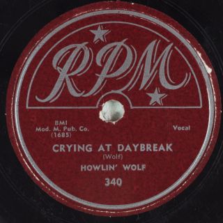 Hear Blues 78 Howlin Wolf Crying at Daybreak RPM 340
