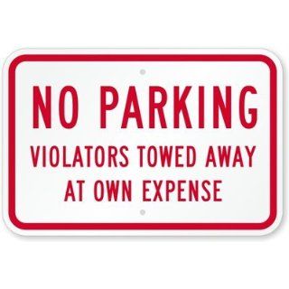 No Parking Violators Towed Away At Own Expense Sign, 18 x