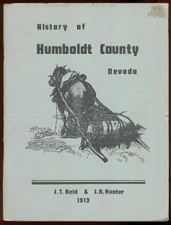 HUMBOLDT COUNTY NEVADA IN 1913 Indians mining history railroads west