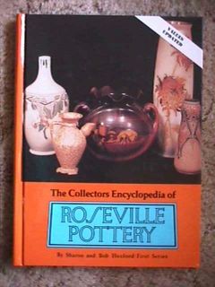  Collectors Encyclopedia of Roseville Pottery by Sharon & Bob Huxford