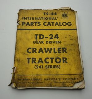 Vintage International Harvester TD 24 Crawler Tractor Parts Catalog
