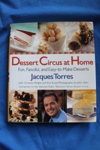 Dessert Circus at Home Jacques Torres Cookbook HC VGC 0688166075