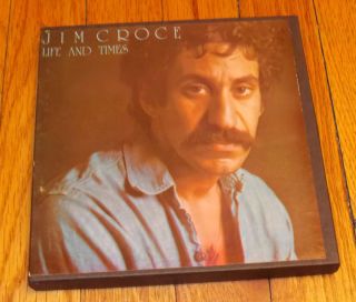  1973 REEL TO REEL TAPE 3 4 IPS JIM CROCE LIFE AND TIMES LIFESONG 6128