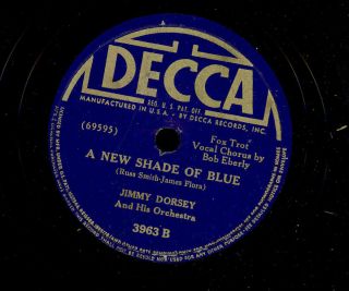 DECCA   JIMMY DORSEY   A NEW SHADE OF BLUE / JIM   VINTAGE 78 RPM