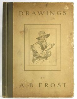 1904 DRAWINGS BY A B FROST JOEL CHANDLER HARRIS ILLUSTRATED AMERICANA
