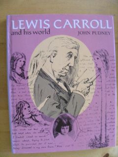 LEWIS CARROLL and his world by JOHN PUDNEY 1976 1st  Illustrated