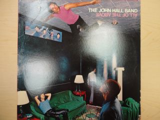 The John Hall Band 12" LP Record Album All of The Above  