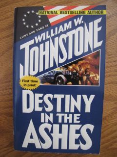 Destiny in the Ashes by William W Johnstone  