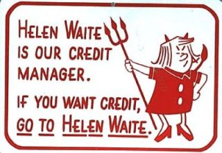Helen Waite Credit Humorous Plastic Parking Sign TG1501  