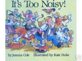 Its Too Noisy by Joanna Cole 1989 0690047355