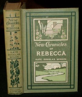 Kate Douglas Wiggin New Chronicles of Rebecca 1907