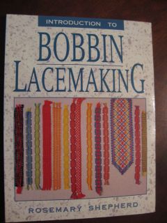 Bobbin Lace Making   book by Rosemary Shepperd of Australia  great for