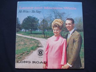 Lanny & Marietta Wolfe He Writes She Sings Long Road southern gospel