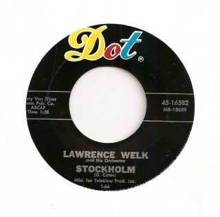 Lawrence Welk 45 Stockholm B w The Girl from Barbados VG Dot 16582