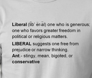 Liberal Conservative Definition Funny Political T Shirt Democrat