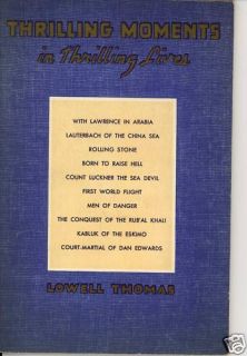 1936 Thrilling Moments in Lives by Lowell Thomas
