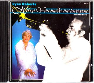 Lynn Roberts Harry James You Made Me Love You CD Mel Davis 1983 Jazz