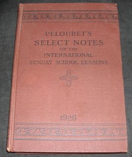 Peloubets Select Notes International Sunday School Lessons 1926