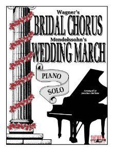 Wagners Bridal Chorus Mendelssohns Wedding March Sheet Music Piano