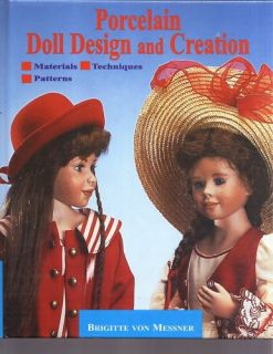 Porcelain Doll Design Creation Bridget Von Messner 0942620275