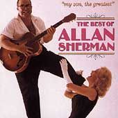 My Son, the Greatest The Best of Allan Sherman CD by Allan Sherman CD