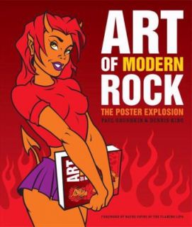 Art of Modern Rock by Paul Grushkin and Dennis King 2004, Hardcover