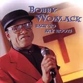Back to My Roots by Bobby Womack CD, Aug 1999, The Right Stuff