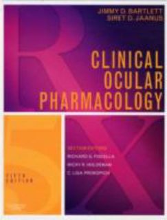 Clinical Ocular Pharmacology by Jimmy D. Bartlett and Siret D. Jaanus