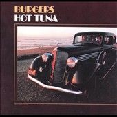 Burgers by Hot Tuna CD, Oct 1996, BMG distributor