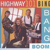 Bing Bang Boom by Highway 101 CD, May 1991, Warner Bros.