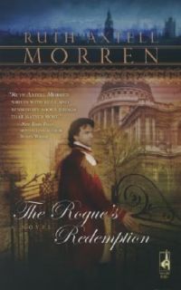 The Rogues Redemption by Ruth Axtell Morren 2008, Paperback