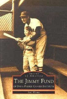 The Jimmy Fund of Dana Farber Cancer Institute by Saul Wisnia 2002