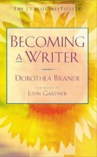 Becoming a Writer by Dorothea Brande 1981, Paperback