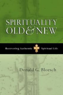 Authentic Spiritual Life by Donald G. Bloesch 2007, Paperback
