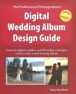 The Professional Photographers Digital Wedding Album Design Guide by