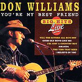 Youre My Best Friend by Don Williams (C