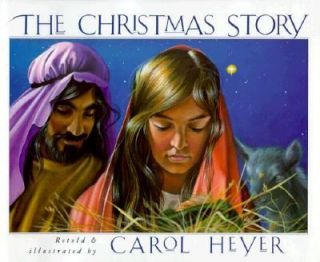 The Christmas Story by Carol Heyer 1991, Hardcover