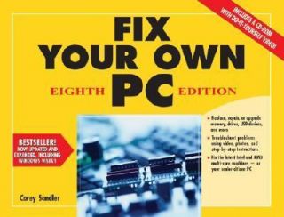 Fix Your Own PC by Corey Sandler 2007, Paperback, Revised
