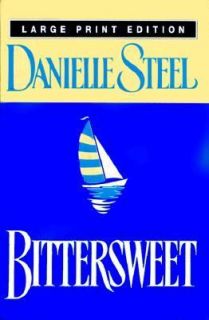 Bittersweet by Danielle Steel 1999, Hardcover, Large Type
