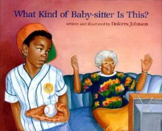 Kind of Baby Sitter Is This by Dolores Johnson 1991, Hardcover