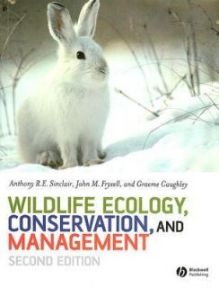Wildlife Ecology, Conservation, and Management by John M. Fryxell