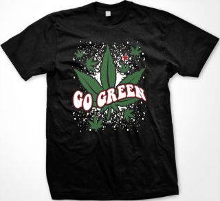 Go Green Marijuana Leaf Hippie Print Pot Weed Reefer Stoner Fun Mens
