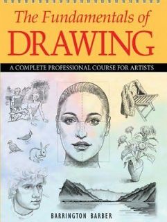 NEW   THE FUNDAMENTALS OF DRAWING A Complete Professional Course for