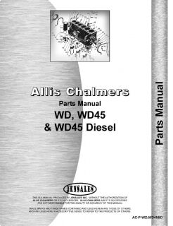 ALLIS CHALMERS WD, WD45 & WD45 DIESEL PARTS MANUAL (AC P WD,WD45& D)