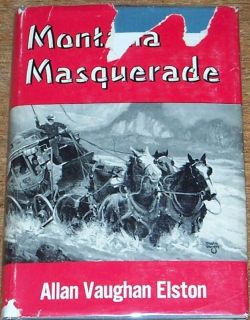 First Edition Allan Vaughan Elston Montana Masquerade