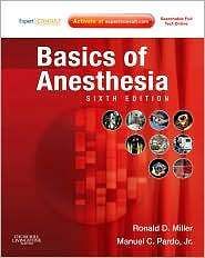 Basics of Anesthesia 6th Edition, Miller and Pardo, 2011