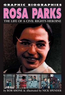 Rosa Parks (Graphic Biographies) by Shone, Rob