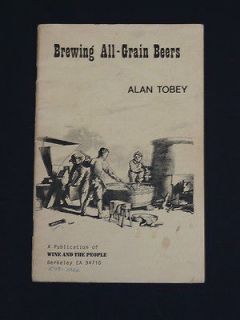 Brewing All Grain Beers by Alan Tobey   Wine and the People